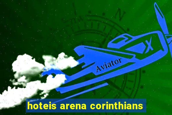 hoteis arena corinthians